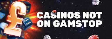 Exploring Casinos Not Registered on Gamstop 814897643