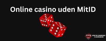 Udenlandske Online Casino Uden MitID En Guide Til Spiloplevelser 1488680487