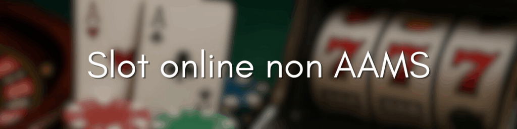 Casinò Non AAMS Legali Cosa Sapere Prima di Giocare