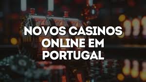 Explorando os Novos Casinos em Portugal -1315450199