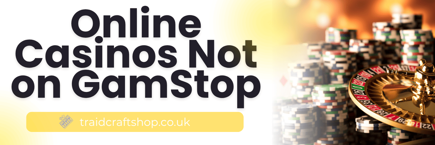Explore the Best Casino Sites Not on GamStop