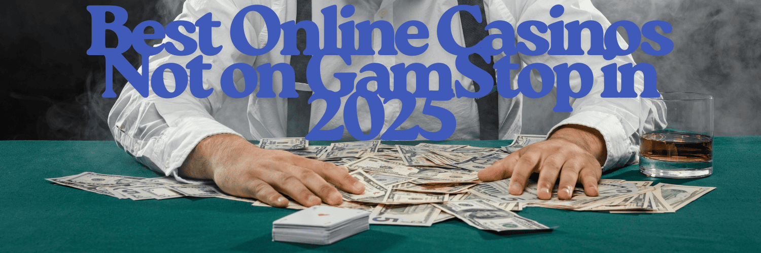 Best Non Gamstop Casinos in the UK Top Picks for 2023