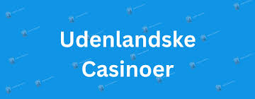 Casino sider uden dansk licens - Find de bedste muligheder