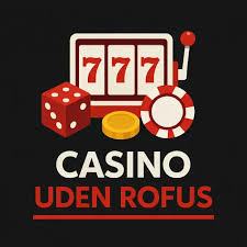 Casino Uden ROFUS Uden Indbetaling Oplev Friheden i Online Spil